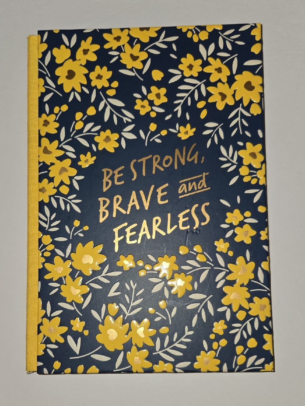 Be Strong, Brave and Fearless Navy Blue And Yellow Flowers Hardcover Journal